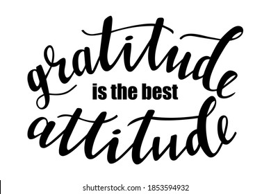 Gratitude is the best attitude hand lettering vector for fall, autumn and Thanksgiving day season quotes and phrases for cards, banners, posters, pillow and clothes design. 