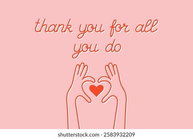 gratitude card, thank you for all you do card with heart hand gesture, pink and red combo, hand drawn vector illustration