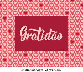 Gratitude card. Translation from Portuguese - Gratitude. Greeting card with hand drawn lettering.