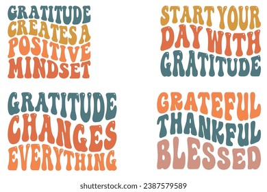 Gratitude Creates a Positive Mindset, Start Your Day with Gratitude, Gratitude Changes Everything, Grateful Thankful Blessed retro wavy T-shirt