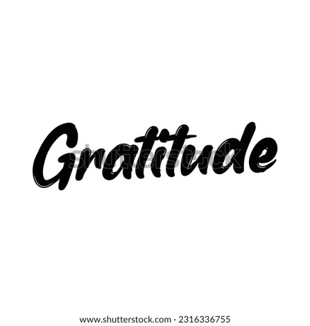 Gratitude - custom calligraphy text on white background.