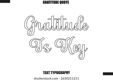 Gratitude Is Key Thanksgiving Slogan Typography Lettering
