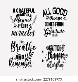 Gratitude Quote SVG Bundle Typography T-Shirt Design, EPS File format, size 3000x3000 pixel, Editable file, Printable graphic, 300 DPI (PPI), White background.