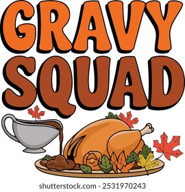 Gravy Squad, Thanksgiving Trendy Quote Design for Tshirt, Banner, Poster, Background