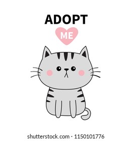 Gray cat silhouette. Adopt me. Pink heart. Pet adoption. Kawaii animal. Cute cartoon kitty character. Funny baby kitten. Help homeless animal Flat design. White background Vector illustration