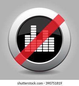 gray chrome button with no equalizer symbol - banned icon