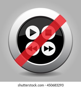 gray chrome button with no four music control buttons - banned icon