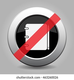 gray chrome button, no notepad with pencil - banned icon