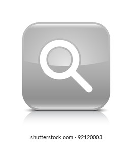 Gray glossy web button with magnifying glass sign. Rounded square shape icon with shadow and reflection on white background. This vector illustration created and saved in 8 eps