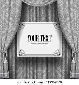 Gray ornamental curtain with a suspended white sign with retro frame. Square vintage background. Artistic poster. Vector Illustration