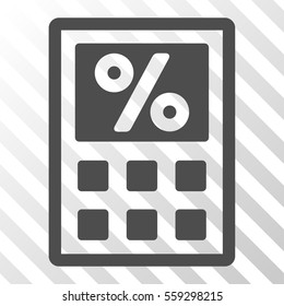 Gray Tax Calculator toolbar pictogram. Vector pictogram style is a flat symbol on diagonal hatch transparent background.