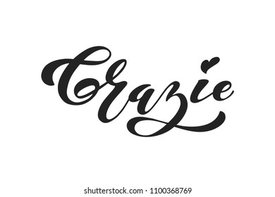 Grazie - thank you in Italian. Modern brush calligraphy. Hand drawn design elements. Logos and emblems for invitation, greeting card, t-shirt. Vector illustration.