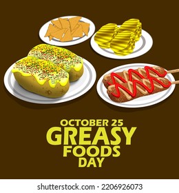 Greasy fried foods such as french fries, corn dogs, fried chips, and potato chips served on white plate with bold text on dark brown background, Greasy Foods Day on October 25