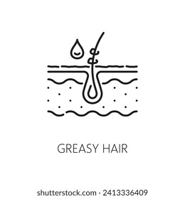 Greasy hair icon for hair care, beauty and health or follicle treatment, line vector. Trichology and hair care outline symbol for shampoo, conditioner or haircare, cosmetic for wash and protection