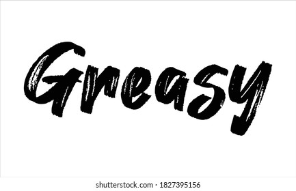 Greasy Typography Hand drawn Brush Black text lettering words and phrase isolated on the White background