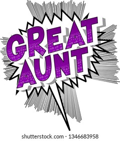 Great Aunt - Vector Illustrated Comic Book Style Phrase On Abstract Background.