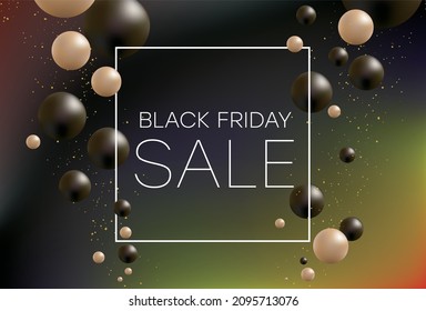 Great background for bargain sale promotions. Balloons. 3D. Gold powder.BLACK FRIDAY.