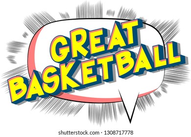 Great Basketball - Vector illustrated comic book style phrase on abstract background.