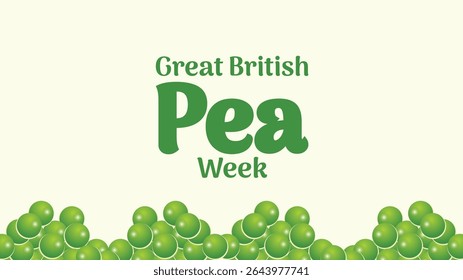Great British Pea Week, Celebrating the Power of the Little Green Giant
