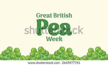 Great British Pea Week, Celebrating the Power of the Little Green Giant