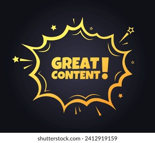 Great content sign. Flat, yellow, explosion sign, great content sign. Vector icon
