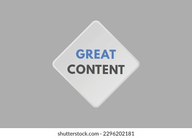 Great Content text Button. Great Content Sign Icon Label Sticker Web Buttons