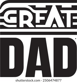 Great Dad Typography: Silhouette Vector Art Illustration