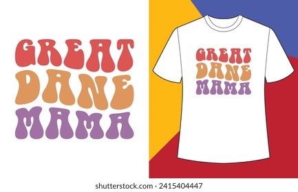 Great Dane mama t shirt print template  