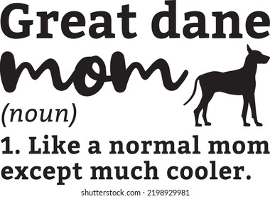 GREAT DANE MOM DEFINITION Dog owner pet lover EPS