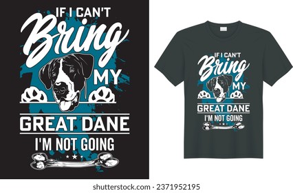  Great Dane silhouette vintage and retro t-shirt design. If I can't bring my great dane i'm not goin. perfect for print item dog t-shirt, coffee mug, poster, cards, pillow cover, sticker, Canvas desig svg