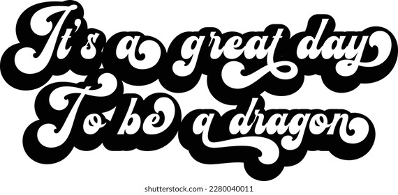 It's a Great Day to Be a Dragon