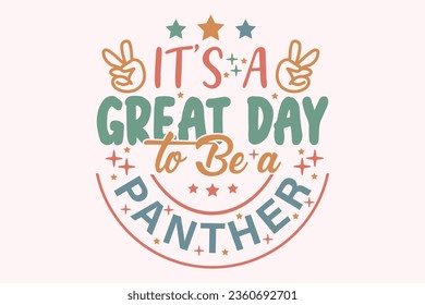 It's a Great Day to Be a Panther EPS t-shirt Design