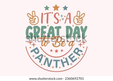It's a Great Day to Be a Panther EPS t-shirt Design