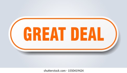 great deal push button. great deal rounded orange sticker sign isolated on white background