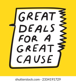 Great deals for a great cause. Speech bubble on yellow background.