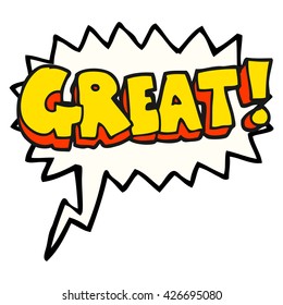 GREAT! freehand drawn speech bubble cartoon symbol