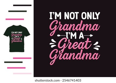 I'm a great grandma t shirt design