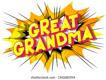 Great Grandma - Vector illustrated comic book style phrase on abstract background.