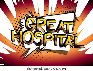 Great Hospital Comic book style cartoon words on abstract comics background.