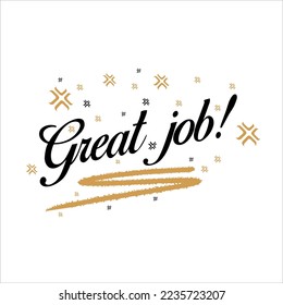 Great Job greeting card poster, calligraphy black text word golden star fireworks. Hand drawn, design elements. Handwritten modern brush lettering, white background isolated vector