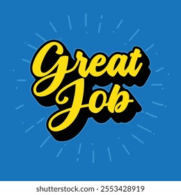 Great job logo with retro lettering vector illustration. Good job appreciation card, banner, T-shirt, motivation poster. Great job sticker, label, badge, stamp.