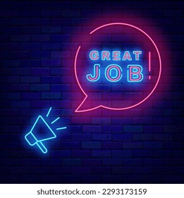 Great job neon advertising. Well done sign. Speech bubble with megaphone. Shiny banner. Glowing flyer. Luminous announcement. Motivational poster. Vector stock illustration