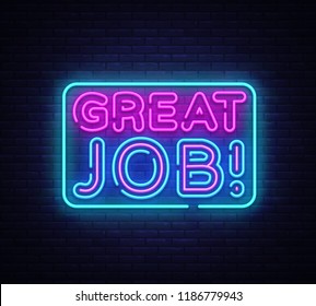 Great Job neon sign vector. Great Job Design template neon sign, light banner, neon signboard, nightly bright advertising, light inscription. Vector illustration