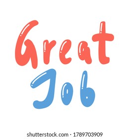 Great Job. Placard template with calligraphic design flat design elements. Retro art for covers, banners, flyers and posters. Eps vector illustration