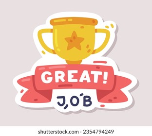 Great Job Sticker Design with Cup Award and Positive Saying Vector Illustration