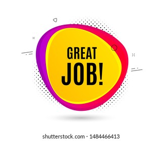 Great job symbol. Banner text shape. Recruitment agency sign. Hire employees. Geometric vector banner. Great job text. Gradient shape badge. Halftone pattern. Vector