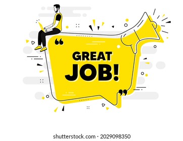 Great job text. Alert megaphone chat banner with user. Recruitment agency sign. Hire employees symbol. Great job chat message loudspeaker. Alert megaphone people background. Vector