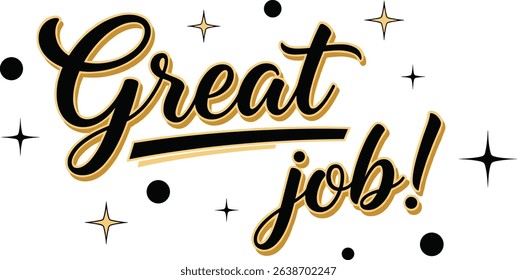 Great job vector text for card, banner, T-shirt print design, motivation poster, icon. Beautiful greeting calligraphy black 3d sign. Handwritten modern brush lettering isolated on white background