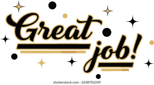 Great job vector text for card, banner, T-shirt print design, motivation poster, icon. Beautiful greeting calligraphy black 3d sign. Handwritten modern brush lettering isolated on white background