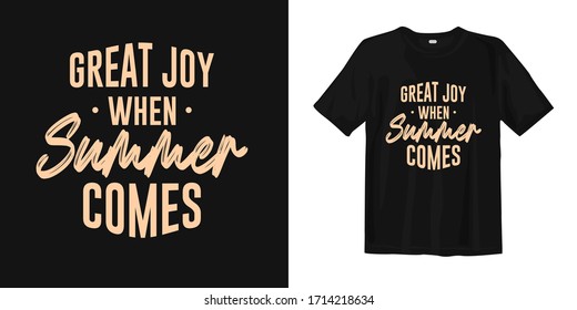 Great joy when summer comes. Quotes about summer for t-shirt design